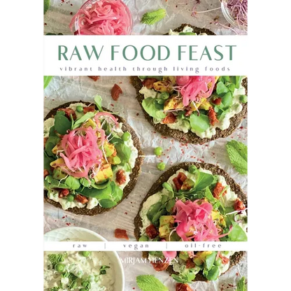 Raw Food Feast: Vibrant Health Through Living Foods - Paperback