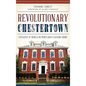 Revolutionary Chestertown: Loyalists & Rebels on Maryland's Eastern Shore - Hardcover