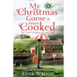 My Christmas Goose Is Almost Cooked - Paperback
