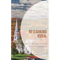 Reclaiming Rural: Building Thriving Rural Congregations - Paperback