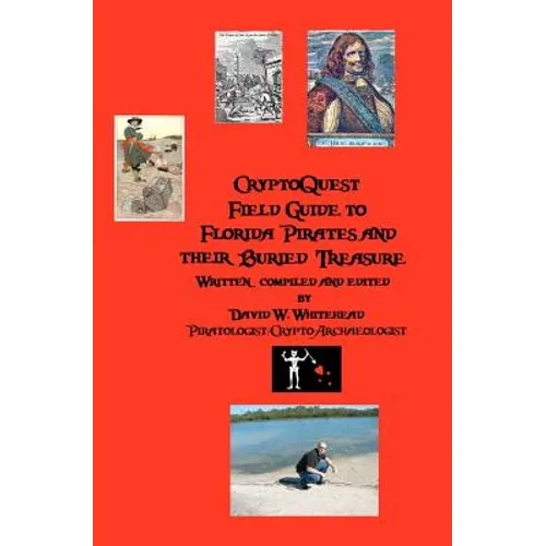 Cryptoquest Field Guide To Florida Pirates And Their Buried Treasure - Paperback