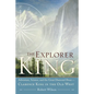 The Explorer King: Adventure, Science, and the Great Diamond Hoax Clarence King in the Old West - Paperback