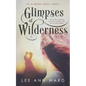 Glimpses of Wilderness - Paperback