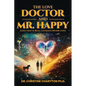 The Love Doctor and Mr. Happy - Paperback