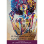 Love Letters to My Girls: 100+ Black Women Speak to the Hearts of Black Women & Girls - Hardcover