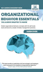 Organizational Behavior Essentials You Always Wanted To Know - Hardcover