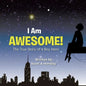 I Am Awesome!: The True Story of a Boy Hero - Paperback