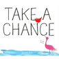 Take a Chance - Hardcover