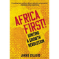 Africa First!: Igniting a Growth Revolution - Paperback