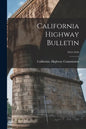 California Highway Bulletin; 1912-1916 - Paperback