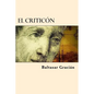 El Criticon (Spanish Edition) - Paperback