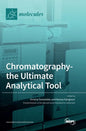 Chromatography-the Ultimate Analytical Tool - Hardcover