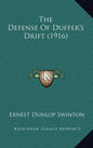 The Defense of Duffer's Drift (1916) - Hardcover