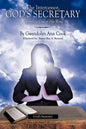 The Intercessor, God's Secretary: Reminding God of His Word. - Paperback