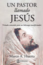 Un Pastor Llamado Jesus: Virtudes Esenciales para un Liderazgo Transformador - Paperback