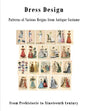 Dress Design: Patterns of Various Reigns from Antique Costume - Paperback