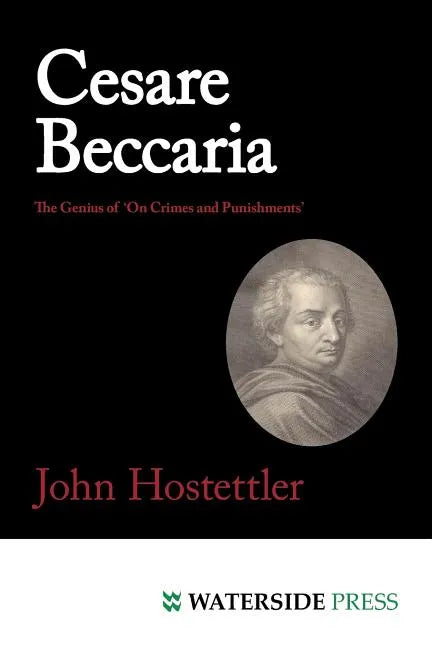 Cesare Beccaria: The Genius of 'on Crimes and Punishments' - Paperback