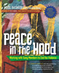 Peace in the Hood: Working with Gang Members to End the Violence - Hardcover