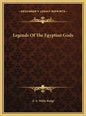 Legends Of The Egyptian Gods - Hardcover