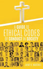 A Guide to Ethical Codes of Conduct in Society - Paperback