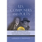 U. S. Composers and Poets: The Intersection of American Classical Music and American Literature (Revised and Updated) - Paperback