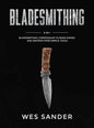 Bladesmithing: 8-in-1 Bladesmithing Compendium to Make Knives and Swords From Simple Tools - Hardcover