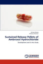 Sustained Release Pellets of Ambroxol Hydrochloride - Paperback