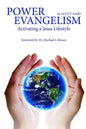 Power Evangelism "Activating a Jesus lifestyle" - Paperback