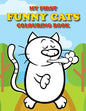 My First Funny Cats Colouring Book: Full of adorable cat pictures for the little ones to colour - Paperback