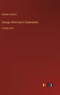 George Silverman's Explanation: in large print - Hardcover