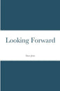 Looking Forward - Paperback