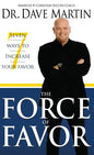 Force of Favor: Seven Ways to Increase Your Favor - Hardcover
