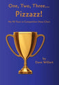 One, Two, Three... Pizzazz!: My Forty Years in Competitive Show Choir (1977-2016) - Hardcover