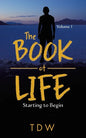 The Book of Life: Starting to Begin - Paperback