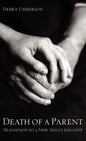 Death of a Parent: Transition to a New Adult Identity - Hardcover