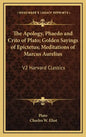 The Apology, Phaedo and Crito of Plato; Golden Sayings of Epictetus; Meditations of Marcus Aurelius: V2 Harvard Classics - Hardcover