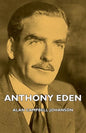 Anthony Eden - Paperback
