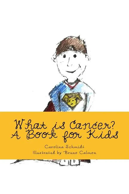 What is Cancer?: A Book for Kids - Paperback