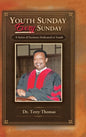 Youth Sunday Every Sunday: A Series of Sermons Devoted to Youth - Hardcover