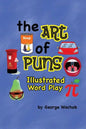 The Art of Puns: Illustrated Word Play - Paperback