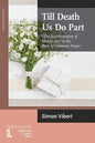 Till Death Us Do Part: "The Solemnization of Matrimony" in the Book of Common Prayer - Paperback