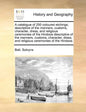 A Catalogue of 250 Coloured Etchings; Descriptive of the Manners, Customs, Character, Dress, and Religious Ceremonies of the Hindoos Descriptive of th - Paperback