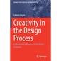 Creativity in the Design Process: Exploring the Influences of the Digital Evolution - Paperback