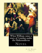 When William came; a story of London under the Hohenzollerns. By: H. H. Munro ("Saki"), (Novel): Hector Hugh Munro (18 December 1870 - 14 November 191 - Paperback