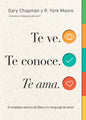 Te Ve. Te Conoce, Te Ama. (Seen, Known, Loved): 5 Verdades Acerca de Dios Y Tu Lenguaje de Amor - Paperback