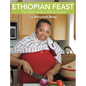 Ethiopian Feast: The Crown Jewel of African Cuisine - Hardcover