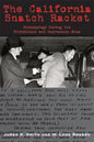 The California Snatch Racket: Kidnappings During the Prohibition and Depression Eras - Paperback