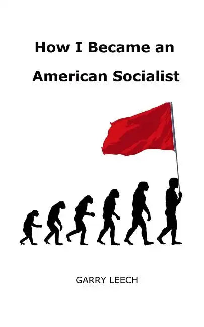 How I Became an American Socialist - Paperback