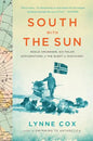 South with the Sun: Roald Amundsen, His Polar Explorations, and the Quest for Discovery - Paperback