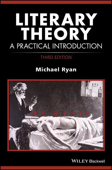 Literary Theory: A Practical Introduction - Paperback